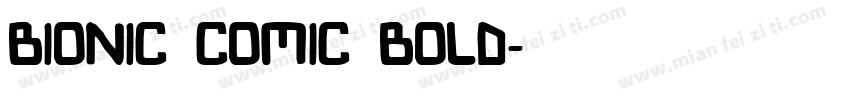 Bionic Comic Bold字体转换